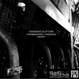(AE087)Noisesculptor – Forbidden Noises
